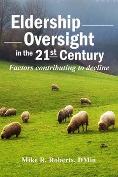 portada Eldership Oversight in the Twenty-First Century: : Factors Contributing to Decline (en Inglés)
