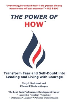 portada The Power of How: Transform Fear and Self-Doubt into Leading and Living with Courage (en Inglés)