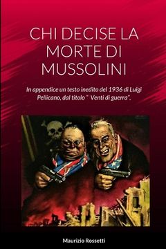 portada CHI Decise La Morte Di Mussolini (en Italiano)