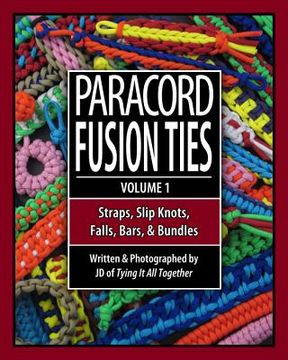 portada paracord fusion ties volume 1: straps slip knots falls bars and bundles (en Inglés)