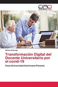 portada Transformación Digital del Docente Universitario por el Covid-19: Caso Universidad Americana Panamá (in Spanish)