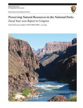 portada Preserving Natural Resources in the National Parks: Fiscal Year 2010 Report to Congress (en Inglés)