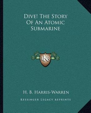 portada dive! the story of an atomic submarine (en Inglés)