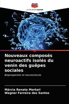 portada Nouveaux composés neuroactifs isolés du venin des guêpes sociales (en Francés)