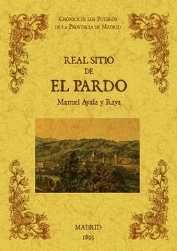 portada Real sitio de El Pardo. Biblioteca de la provincia de Madrid: crónica de sus pueblos.