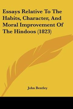 portada essays relative to the habits, character, and moral improvement of the hindoos (1823) (en Inglés)