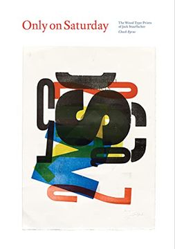 portada Only on Saturday: The Wood Type Prints of Jack Stauffacher 