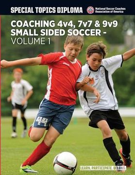 portada Coaching 4V4, 7v7 & 9v9 Small Sided Soccer - Volume 1 (Top Ten) 