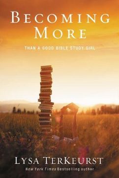 portada Becoming More Than a Good Bible Study Girl (en Inglés)