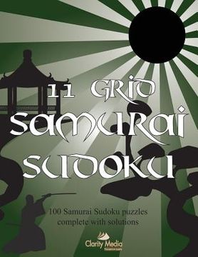 portada 11 Grid Samurai Sudoku: 100 Samurai sudoku puzzles (en Inglés)