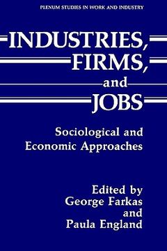 portada industries, firms and jobs:: sociological and economic approaches (en Inglés)