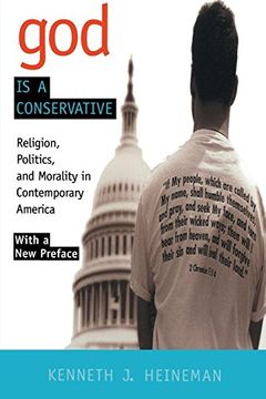 portada God is a Conservative: Religion, Politics, and Morality in Contemporary America (en Inglés)