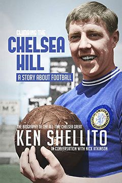 portada Climbing the Chelsea Hil: Biography of Ken Shellito (in English)