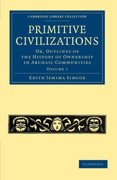 portada Primitive Civilizations 2 Volume Set: Primitive Civilizations: Volume 1 Paperback (Cambridge Library Collection - Anthropology) (en Inglés)