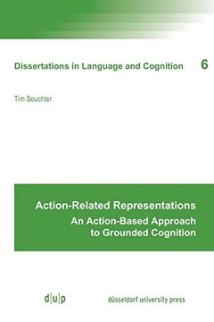 portada Action-Related Representations an Action-Based Approach to Grounded Cognition (in English)