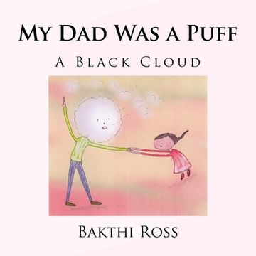 portada My Dad Was a Puff: A Black Cloud (in English)