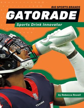 portada Gatorade: Sports Drink Innovator: Sports Drink Innovator (in English)