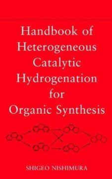 portada Handbook of Heterogeneous Catalytic Hydrogenation for Organic Synthesis (en Inglés)