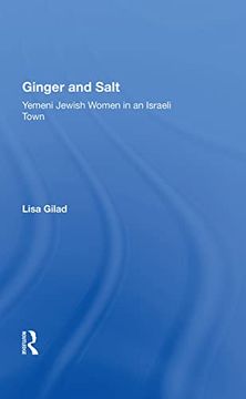 portada Ginger and Salt: Yemeni Jewish Women in an Israeli Town (en Inglés)