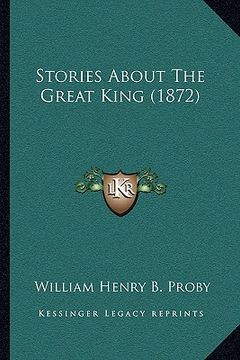 portada stories about the great king (1872) (en Inglés)
