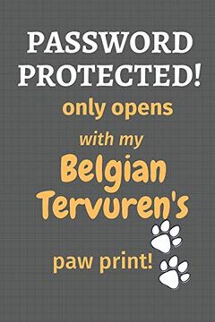 portada Password Protected! Only Opens With my Belgian Tervuren's paw Print! For Belgian Tervuren dog Fans 