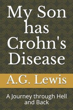 portada My Son has Crohn's Disease: A Journey through Hell and Back (en Inglés)