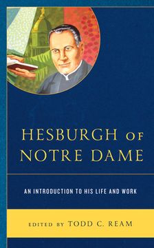 portada Hesburgh of Notre Dame: An Introduction to His Life and Work (in English)