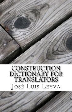 portada Construction Dictionary for Translators: English-Spanish Construction Glossary