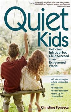 portada Quiet Kids: Help Your Introverted Child Succeed in an Extroverted World