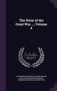 portada The Story of the Great War ..., Volume 4 (en Inglés)