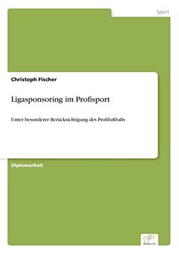 portada Ligasponsoring im Profisport Unter Besonderer Bercksichtigung des Profifuballs (in German)