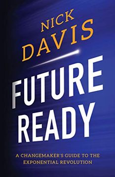 portada Future Ready: A Changemaker's Guide to the Exponential Revolution (en Inglés)