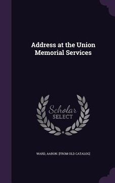 portada Address at the Union Memorial Services (in English)