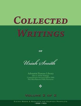 portada Collected Writings of Uriah Smith, Vol. 2 of 2: Words of the Pioneer Adventists (en Inglés)
