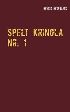 portada Spelt Kringla Nr. 1: Semi-litterärt Lunch-Magasin (in Swedish)