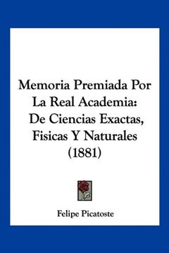 portada Memoria Premiada por la Real Academia: De Ciencias Exactas, Fisicas y Naturales (1881) (in Spanish)