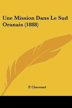 portada Une Mission Dans Le Sud Oranais (1888) (en Francés)