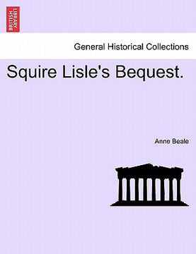 portada squire lisle's bequest. (en Inglés)