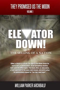 portada Elevator Down: The Selling of a Nation (en Inglés)