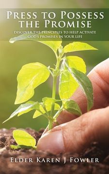 portada Press to Possess the Promise: Discover the Principles to Help Activate God's Promises in Your Life (en Inglés)