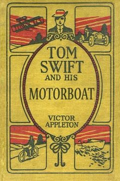 portada Tom Swift and His Motorboat: The 100th Anniversary Rewrite Project: Volume 2 (100th Anniversary Project)