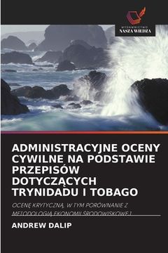 portada Administracyjne Oceny Cywilne Na Podstawie Przepisów DotyczĄcych Trynidadu I Tobago (en Polaco)