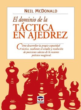 portada El Dominio de la Tactica en Ajedrez (in Spanish)