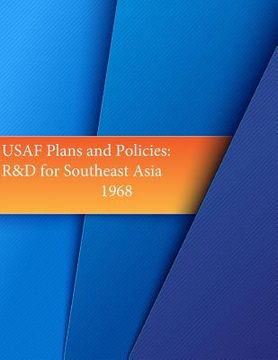 portada USAF Plans and Policies: R&D for Southeast Asia 1968