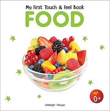 portada My First Book of Touch and Feel - Food: Touch and Feel Board Book for Children