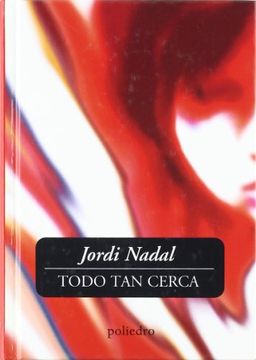 portada Todo tan cerca (in Spanish)
