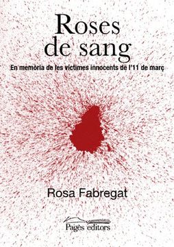 portada Roses de sang: En memòria de les víctimes innocents de l'11 de març (Sèrie Poesia)