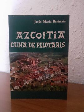portada Azcoitia Cuna de Pelotaris