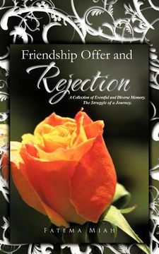 portada friendship offer and rejection: a collection of eventful and diverse memory. the struggle of a journey. (en Inglés)