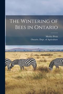 portada The Wintering of Bees in Ontario [microform] (in English)